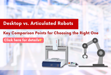 Desktop vs. Articulated Robots: Key Comparison Points for Choosing the Right One