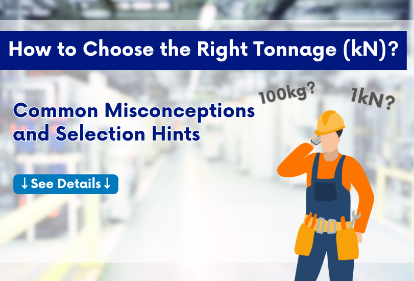 How to Choose the Right Tonnage (kN)? Common Misconceptions and Selection Hints